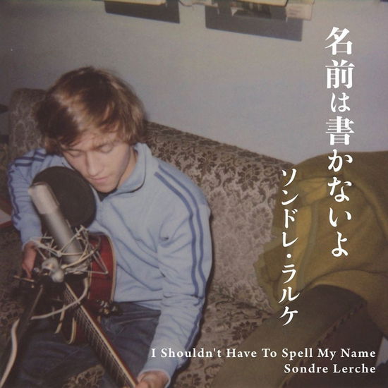 Cover for Sondre Lerche · I Shouldn't Have To Spell My Name (CD) [Japan Import edition] (2025)