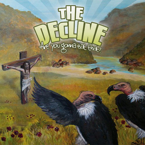 Cover for The Decline · Are You Gona Eat That? (CD) [Japan Import edition] (2013)