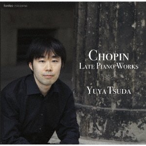 Cover for Tsuda Yuya · Chopin Kouki Piano Sakuhin Shuu (CD) [Japan Import edition] (2018)