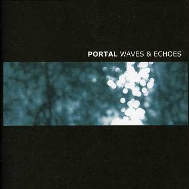 Cover for Portal · Wave &amp; Echoes (CD) (2005)
