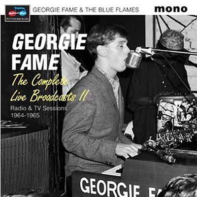 Cover for Georgie Fame &amp; the Blue Flames · The Complete Live Broadcasts II (Radio &amp; Tv Sessions 1964-1965) (CD) (2024)