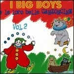 Cover for Big Boys · Le Loro Belle Canzoncine - Vol. 2 (CD)