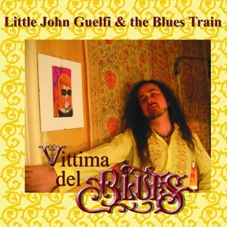 Cover for Little John Guelfi · Vittima Del Blues (CD) (2015)
