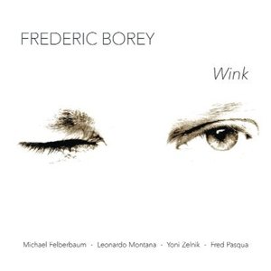Frederic Borey · Wink (CD) [Digipak] (2015)