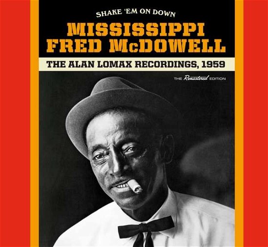 Cover for Mississippi Fred Mcdowell · Shake Em on Down / Alan Lomax Recordings (CD) (2019)
