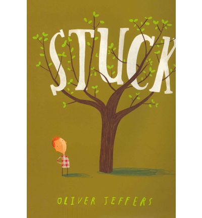 Stuck - Oliver Jeffers - Livros - HarperCollins Publishers - 9780007263868 - 1 de setembro de 2011