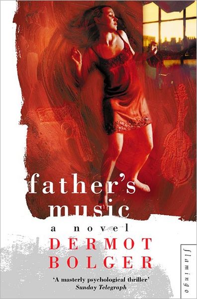 Cover for Dermot Bolger · Father's Music (Paperback Book) (2008)