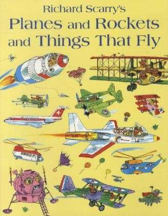Cover for Richard Scarry · Planes and Rockets and Things That Fly (Pocketbok) [Edition edition] (2011)