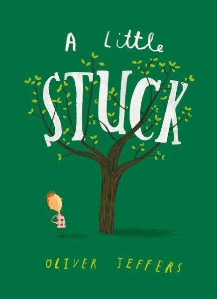 Cover for Oliver Jeffers · A Little Stuck (Board book) (2016)