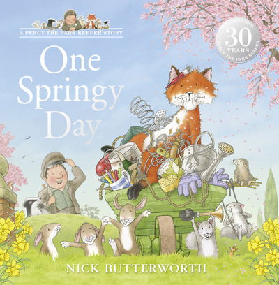 Cover for Nick Butterworth · One Springy Day - A Percy the Park Keeper Story (Hardcover Book) (2019)