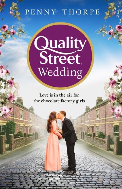 The Quality Street Wedding - Quality Street - Penny Thorpe - Books - HarperCollins Publishers - 9780008406868 - May 27, 2021