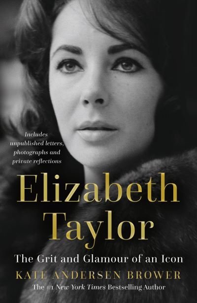 Cover for Kate Andersen Brower · Elizabeth Taylor: The Grit and Glamour of an Icon (Pocketbok) (2024)