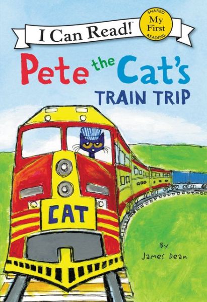 Cover for James Dean · Pete the Cat's Train Trip - My First I Can Read (Hardcover Book) (2015)