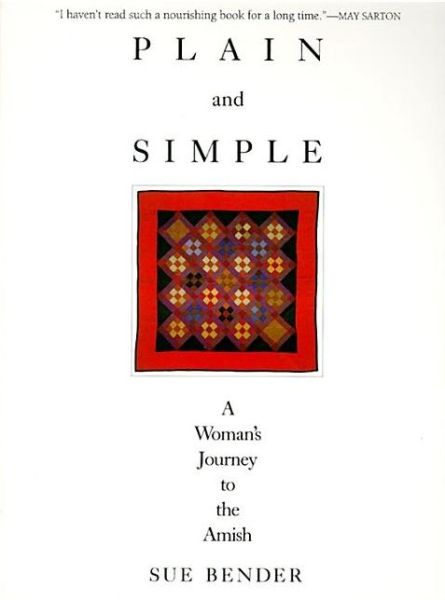 Plain and Simple: a Woman's Journey to the Amish - Sue Bender - Books - HarperOne - 9780062501868 - October 25, 1991