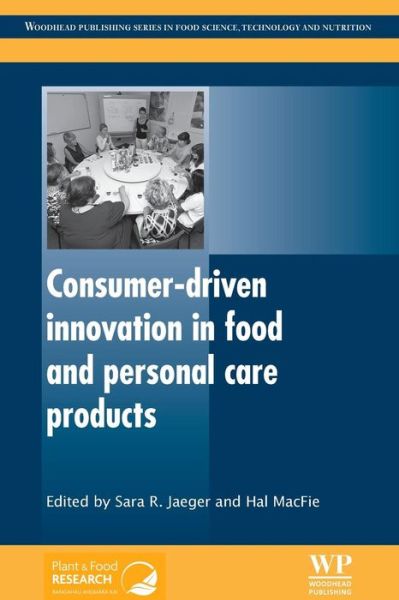 Cover for S R Jaeger · Consumer-Driven Innovation in Food and Personal Care Products - Woodhead Publishing Series in Food Science, Technology and Nutrition (Paperback Book) (2016)