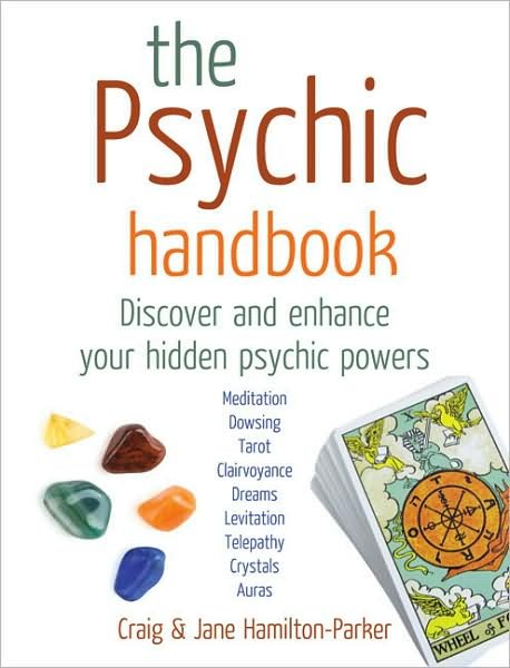 Cover for Craig Hamilton-Parker · The Psychic Handbook: Discover and Enhance Your Hidden Psychic Powers (Paperback Book) (1995)