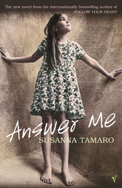 Answer Me - Susanna Tamaro - Boeken - Vintage Publishing - 9780099426868 - 6 februari 2003