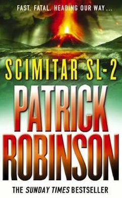 Cover for Patrick Robinson · Scimitar SL-2: The Sunday Times Bestseller - a gripping excursion into dangerous waters… (Paperback Book) (2005)