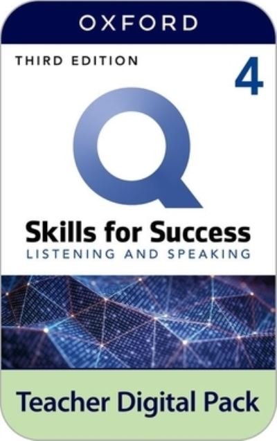 Cover for Oxford University Press · Q: Skills for Success: Level 4: Listening and Speaking Teacher Digital Pack (Book) (2022)
