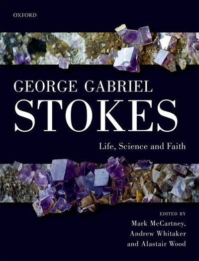 Cover for McCartney · George Gabriel Stokes: Life, Science and Faith (Gebundenes Buch) (2019)