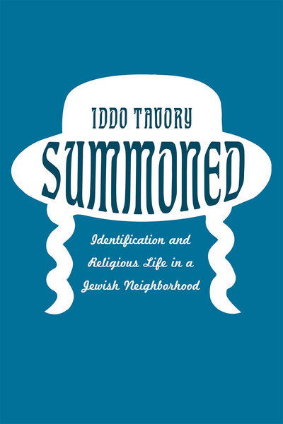 Cover for Iddo Tavory · Summoned: Identification and Religious Life in a Jewish Neighborhood - Emersion: Emergent Village resources for communities of faith (Hardcover bog) (2016)