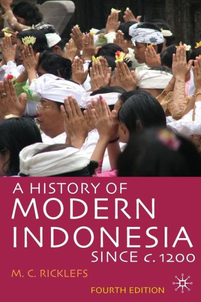 A History of Modern Indonesia since c.1200 - M.C. Ricklefs - Books - Bloomsbury Publishing PLC - 9780230546868 - June 1, 2009