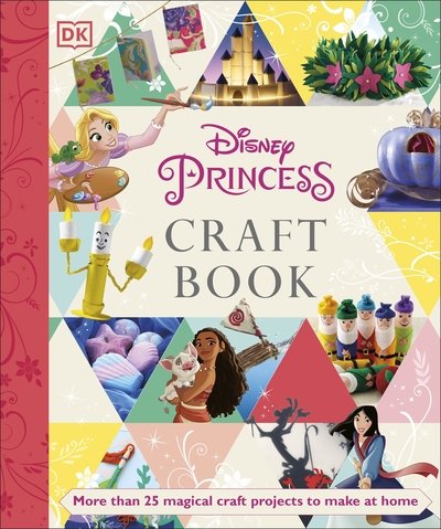 Disney Princess Craft Book - Elizabeth Dowsett - Bøker - Dorling Kindersley Ltd - 9780241481868 - 28. mai 2020