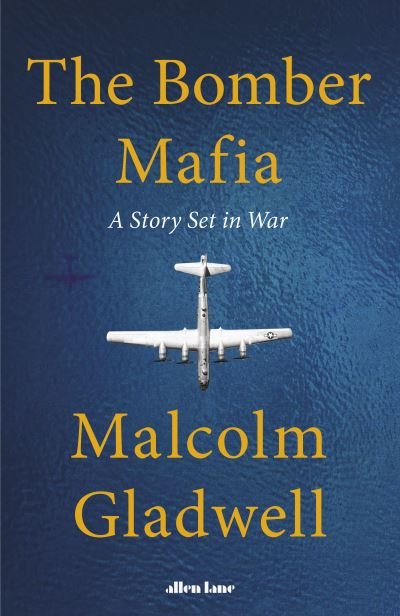 The Bomber Mafia - Malcolm Gladwell - Bøger - Penguin Books Ltd - 9780241535868 - 27. april 2021