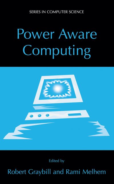 Cover for Robert Graybill · Power Aware Computing - Series in Computer Science (Hardcover Book) (2002)