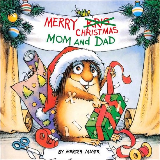 Cover for Mercer Mayer · Merry Christmas, Mom and Dad (Little Critter) - Look-Look (Paperback Book) [Random House edition] (1999)