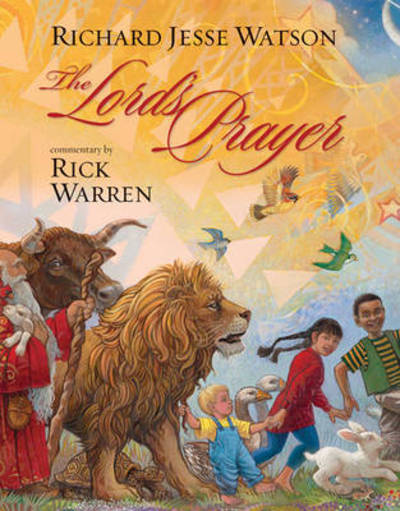 Cover for Rick Warren · The Lord's Prayer - Illustrated Scripture (Hardcover Book) (2011)