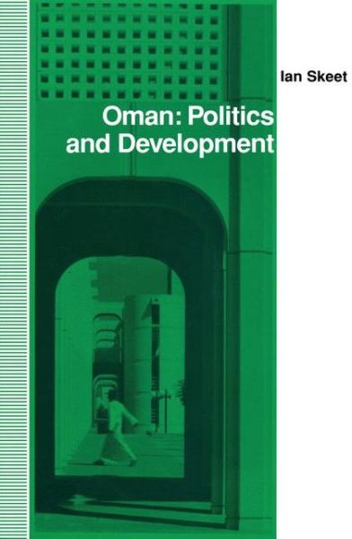 Cover for I. Skeet · Oman: Politics and Development (Gebundenes Buch) [1992 edition] (1992)