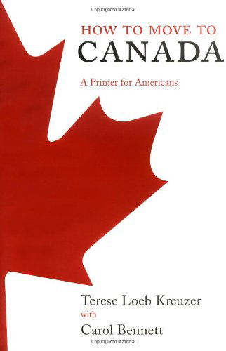 Cover for Carol Bennett · How to Move to Canada: a Primer for Americans (Paperback Book) [1st edition] (2006)