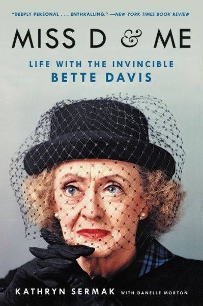 Cover for Danelle Morton · Miss D and Me: Life with the Invincible Bette Davis (Paperback Book) (2018)