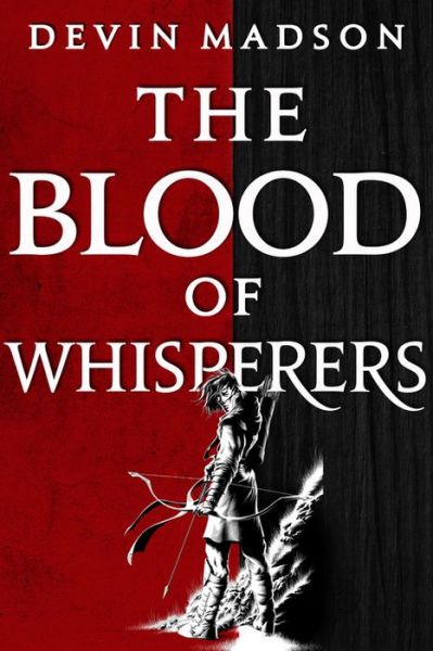 Blood of Whisperers - Devin Madson - Książki - Orbit - 9780316536868 - 4 sierpnia 2020