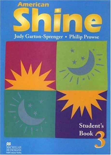 American Shine 3 Student Book - Philip Prowse - Livres - Macmillan Education - 9780333915868 - 12 octobre 2000