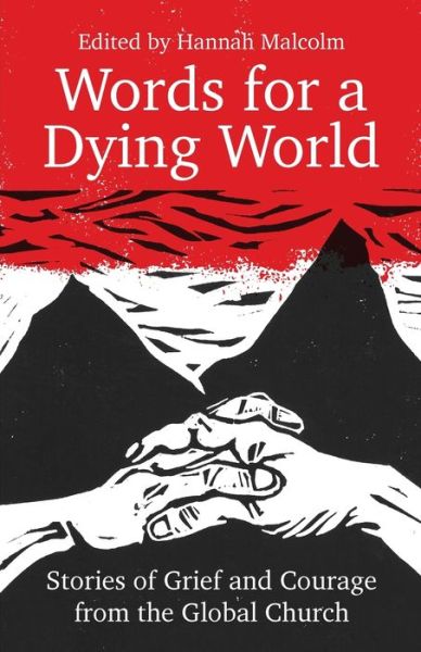 Cover for Words for a Dying World: Stories of Grief and Courage from the Global Church (Paperback Book) (2020)
