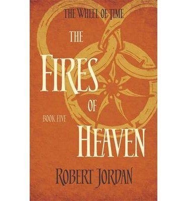 Cover for Robert Jordan · The Fires Of Heaven: Book 5 of the Wheel of Time (soon to be a major TV series) - Wheel of Time (Pocketbok) (2014)