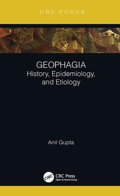 Cover for Anil Gupta · Geophagia: History, Epidemiology, and Etiology (Hardcover Book) (2019)