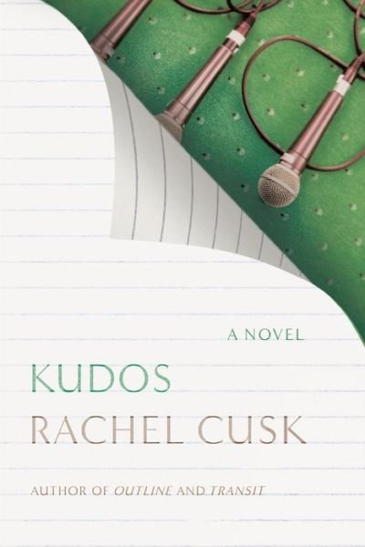 Cover for Rachel Cusk · Kudos: A Novel - Outline Trilogy (Innbunden bok) (2018)