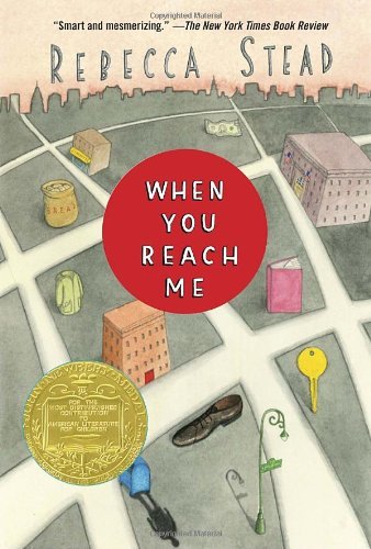Cover for Rebecca Stead · When You Reach Me: (Newbery Medal Winner) (Taschenbuch) [Reprint edition] (2010)