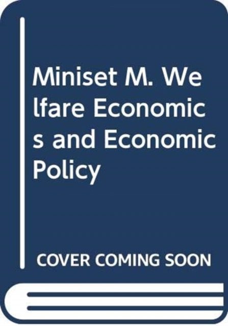 Cover for Andrew Wyatt · Miniset M. Welfare Economics and Economic Policy (Hardcover Book) (2007)
