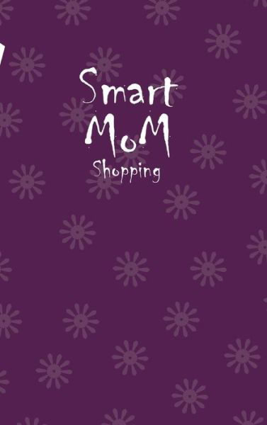 Cover for Design · Smart Mom Shopping List Planner Book (Purple) (Hardcover Book) (2020)
