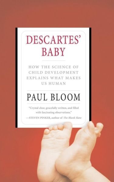 Cover for Paul Bloom · Descartes' Baby: How the Science of Child Development Explains What Makes Us Human (Paperback Bog) [Export Ed edition] (2005)