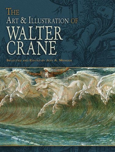 Cover for Walter Crane · The Art &amp; Illustration of Walter Crane - Dover Fine Art, History of Art (Paperback Book) [Green edition] (2010)