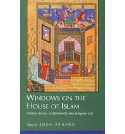 Cover for John Renard · Windows on the House of Islam: Muslim Sources on Spirituality and Religious Life (Pocketbok) (1998)