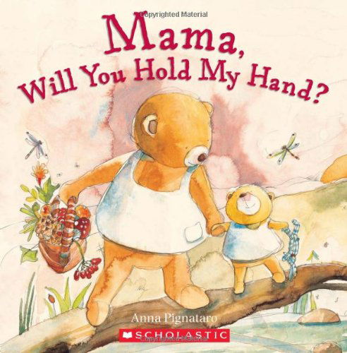 Cover for Anna Pignataro · Mama, Will You Hold My Hand? (Paperback Book) (2010)