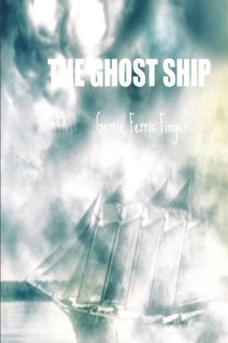 Cover for Gerrie Ferris Finger · The Ghost Ship (Pocketbok) (2011)