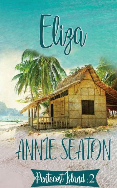 Cover for Annie Seaton · Eliza - Pentecost Island (Paperback Book) (2020)