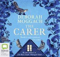 Cover for Deborah Moggach · The Carer (Audiobook (CD)) [Simultaneous Release edition] (2019)